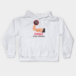 Sweat is Fat Crying Gym Kids Hoodie